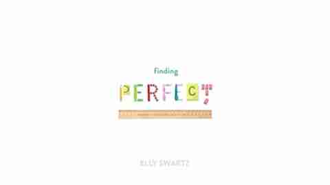 Finding Perfect, by Elly Swartz